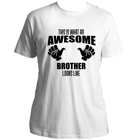 White Awesome Brother Unisex T-Shirt with black brother quote graphic