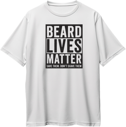 White Beard Lives Matter Oversized T-Shirt with bold black save them don’t shave them print by Garrari
