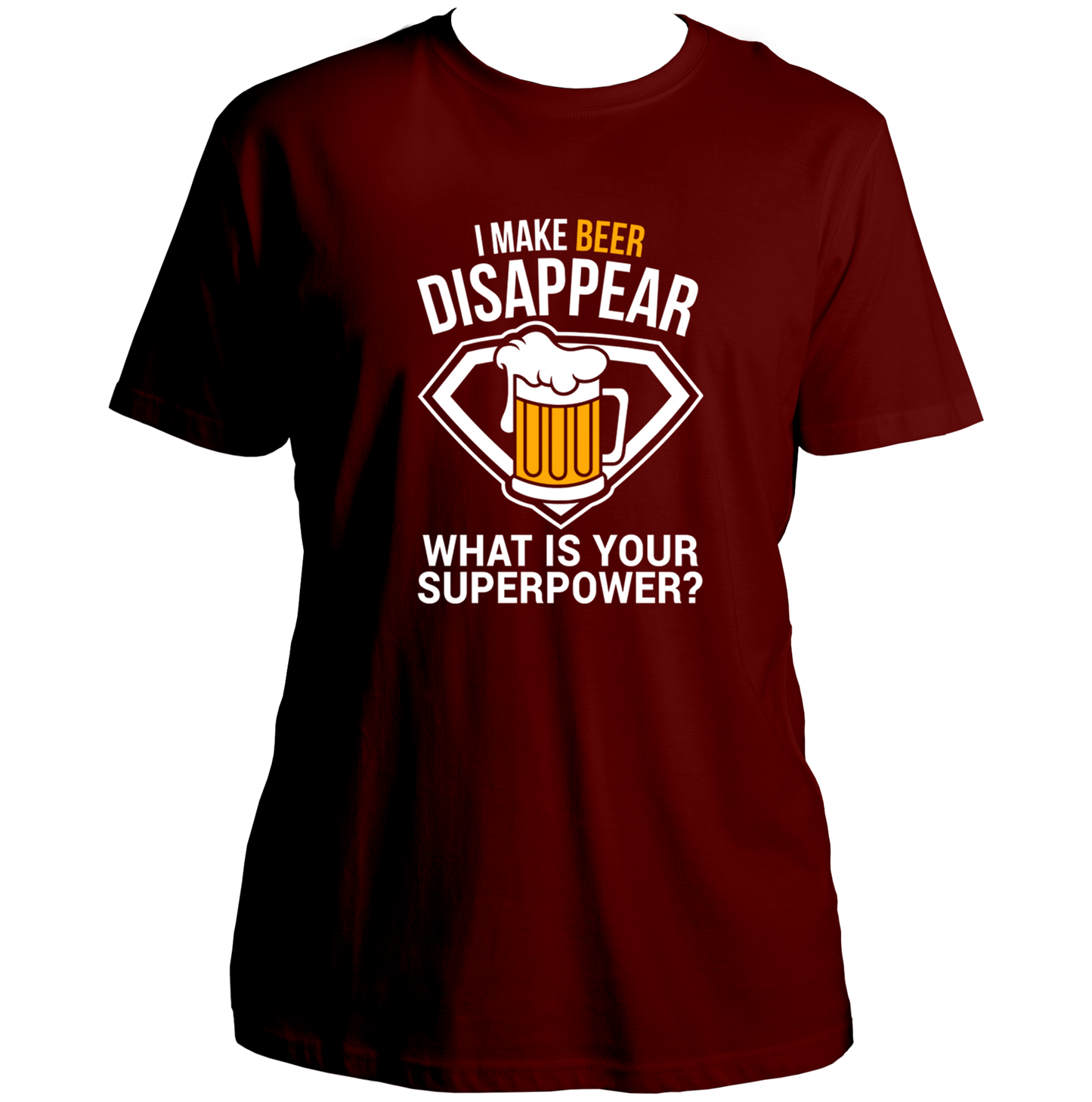 Maroon Beer Power Unisex T-Shirt with I Make Beer Disappear design by Garrari