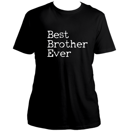 Black Best Brother Ever Unisex T-Shirt by Garrari with white statement typography print