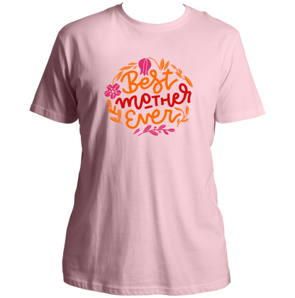Baby Pink Best Mother Ever Unisex T-Shirt by Garrari with colorful floral Best Mother Ever graphic