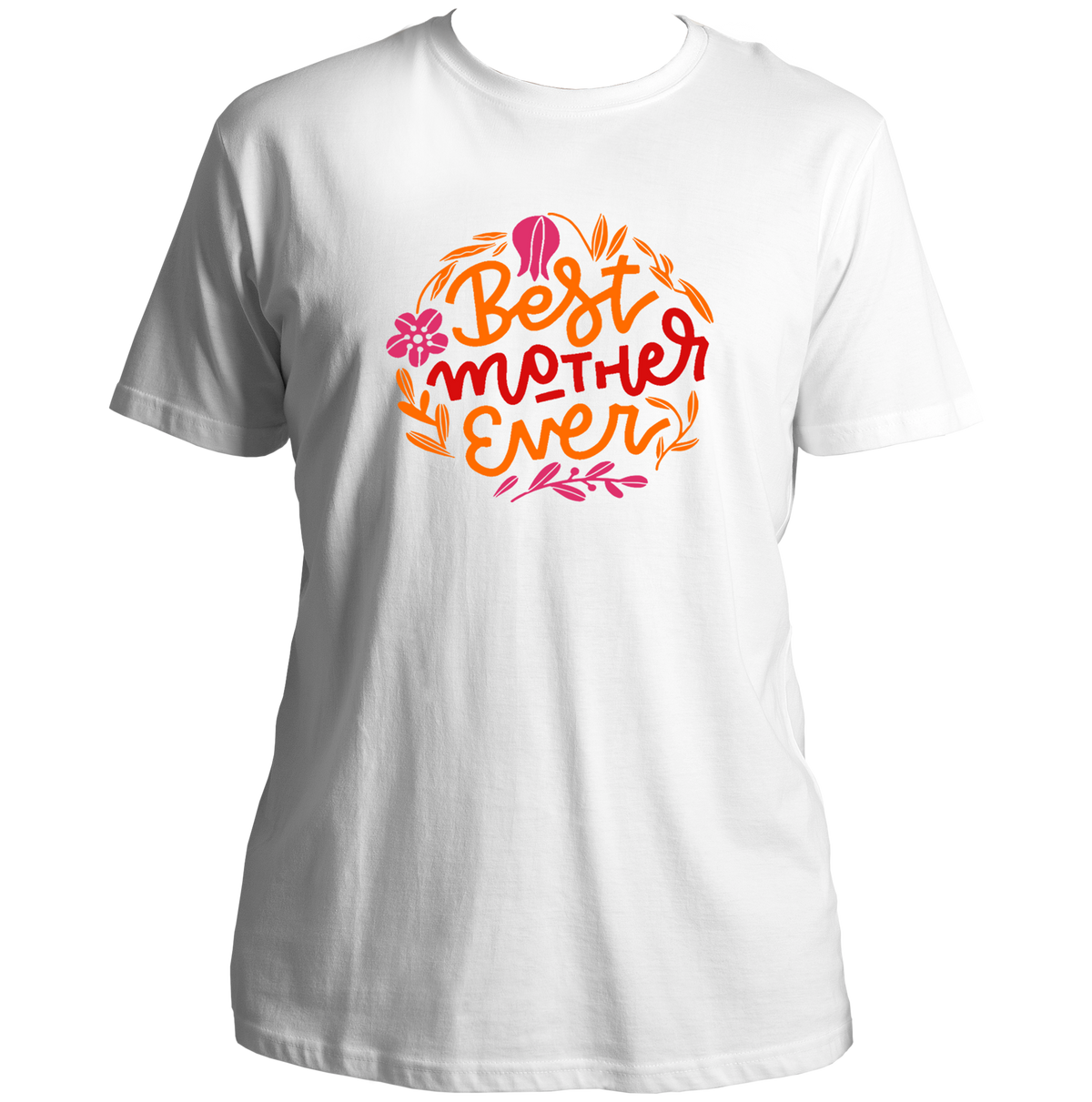 White Best Mother Ever Unisex T-Shirt by Garrari with colorful Best Mother Ever floral typography