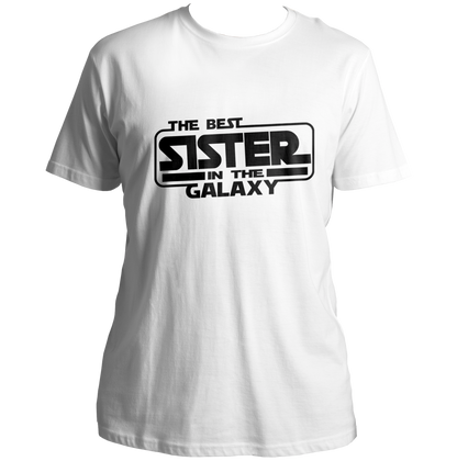White The Best Sister In The Galaxy Unisex T-Shirt with sister gifting statement print