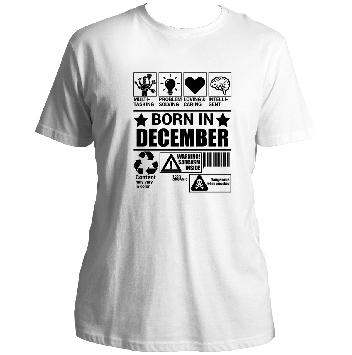 White Born In December Unisex T-Shirt by Garrari with black December birthday statement design