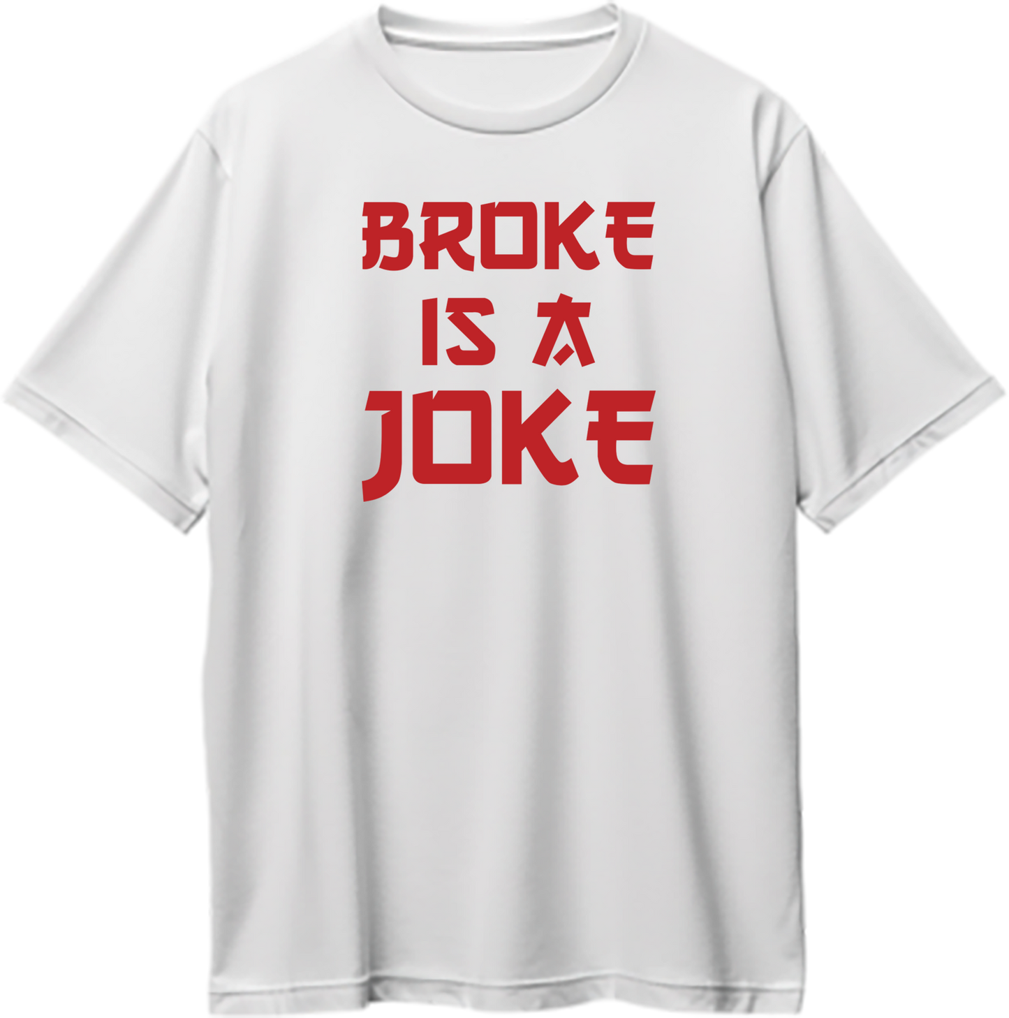 White Broke Is A Joke Oversized T-Shirt with bold red typography by Garrari