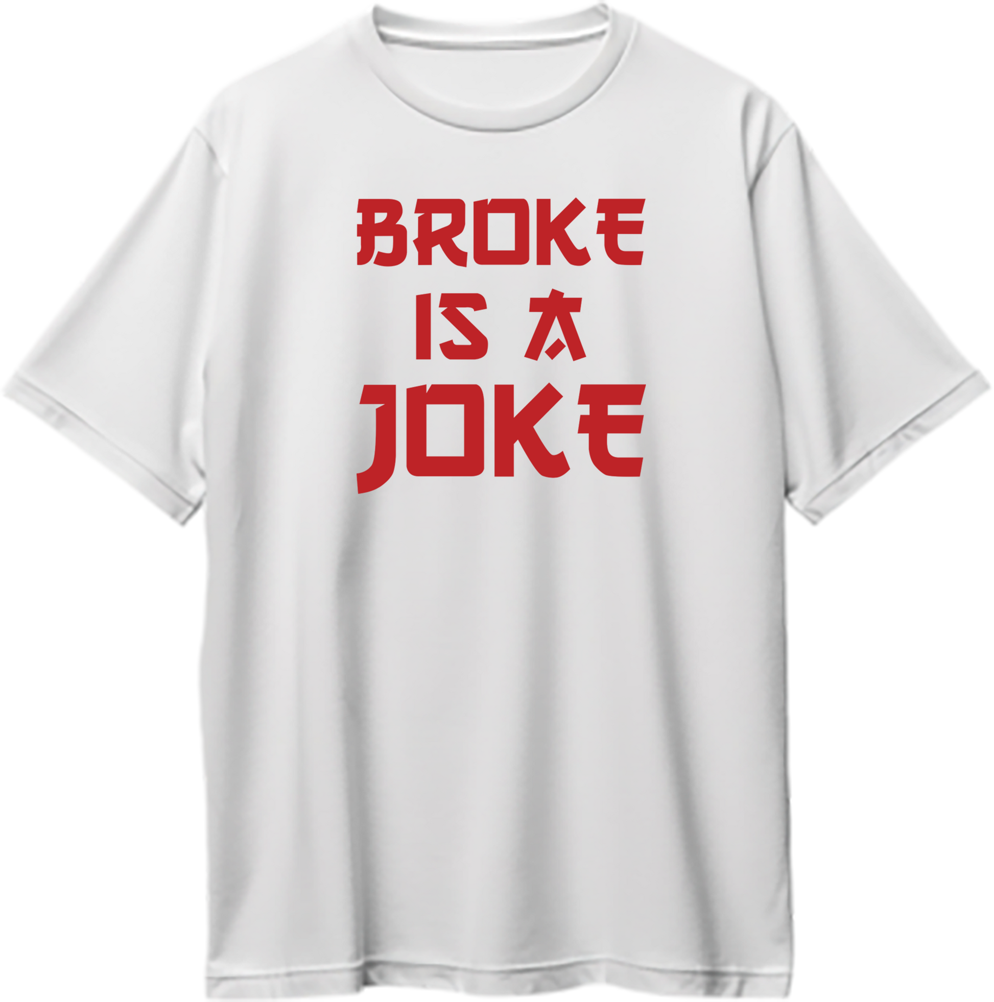 White Broke Is A Joke Oversized T-Shirt with bold red typography by Garrari