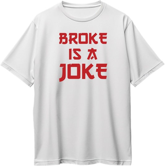 White Broke Is A Joke Oversized T-Shirt with bold red typography by Garrari