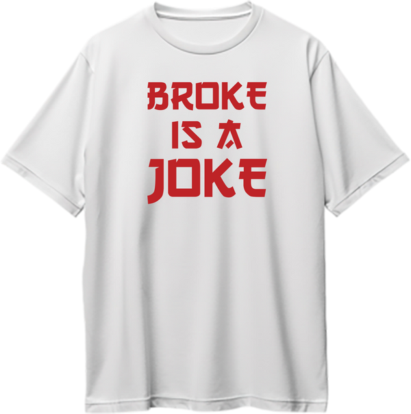 White Broke Is A Joke Oversized T-Shirt with bold red typography by Garrari