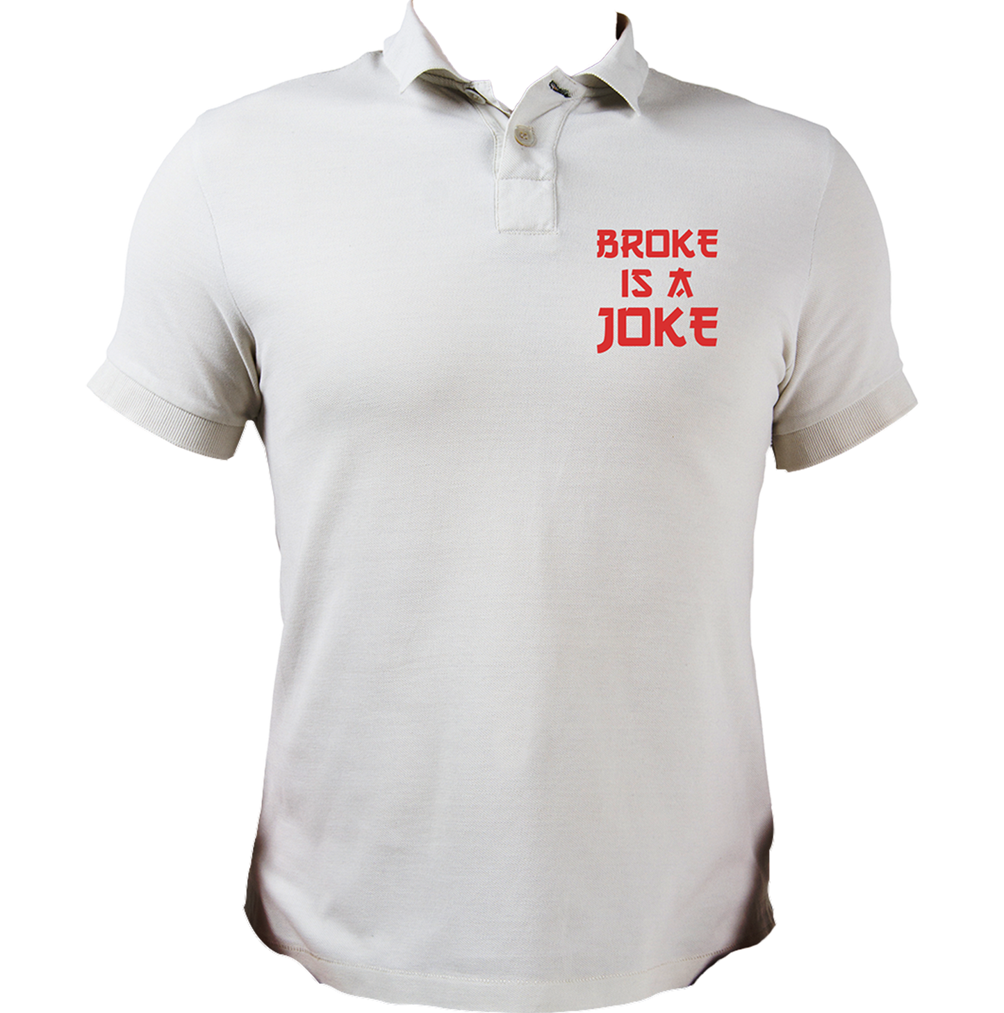 White Broke Is A Joke Unisex Polo with red chest typography by Garrari
