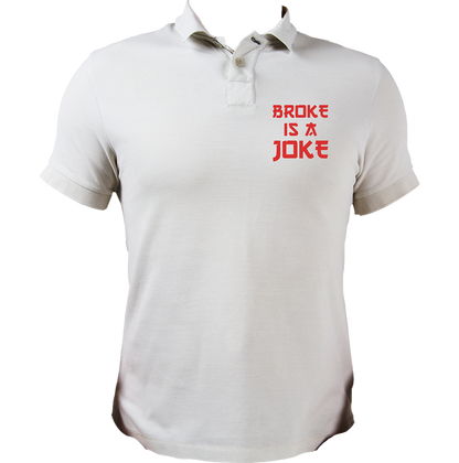 White Broke Is A Joke Unisex Polo with red chest typography by Garrari