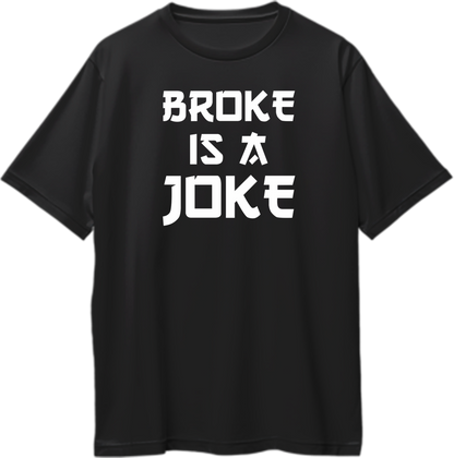 Broke Is A Joke Oversized T-Shirt by Garrari
