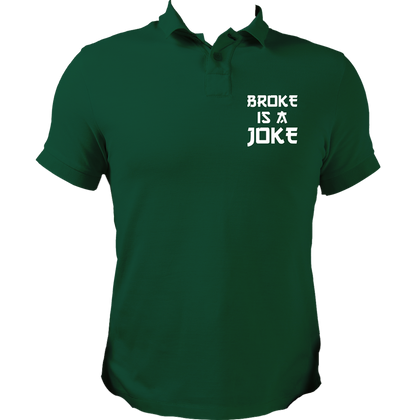Dark Green Broke Is A Joke Unisex Polo with Hindi hip-hop inspired design by Garrari