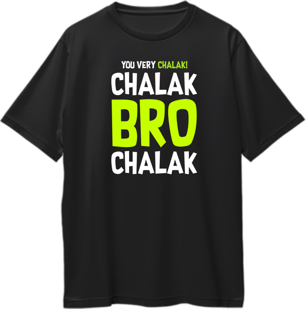 Chalak Bro Chalak Oversized T-Shirt with funny Hindi meme typography by Garrari