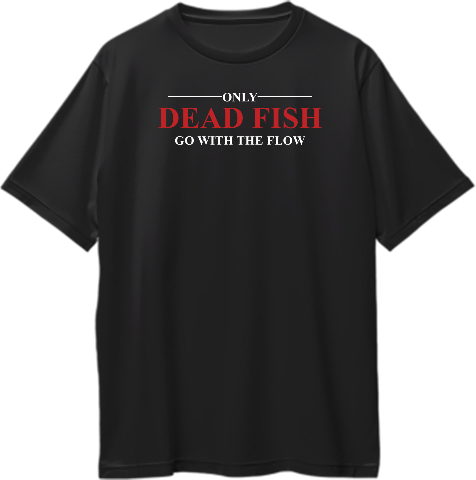 Black Only Dead Fish Go With The Flow Oversized T-Shirt with red and white independent thinking quote print by Garrari