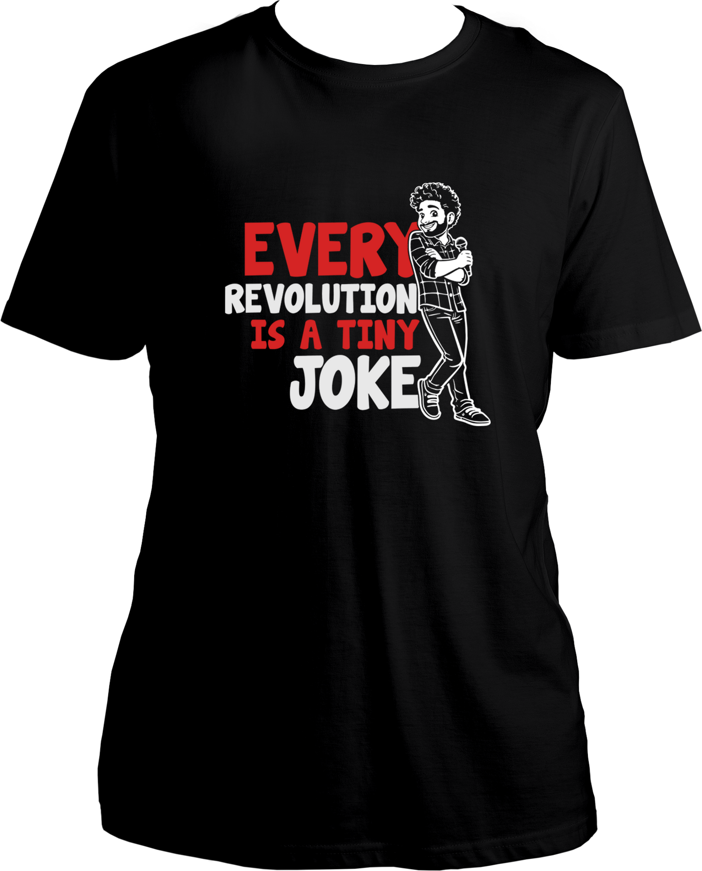 every revolution is a tiny joke unisex black t shirt satire statement design