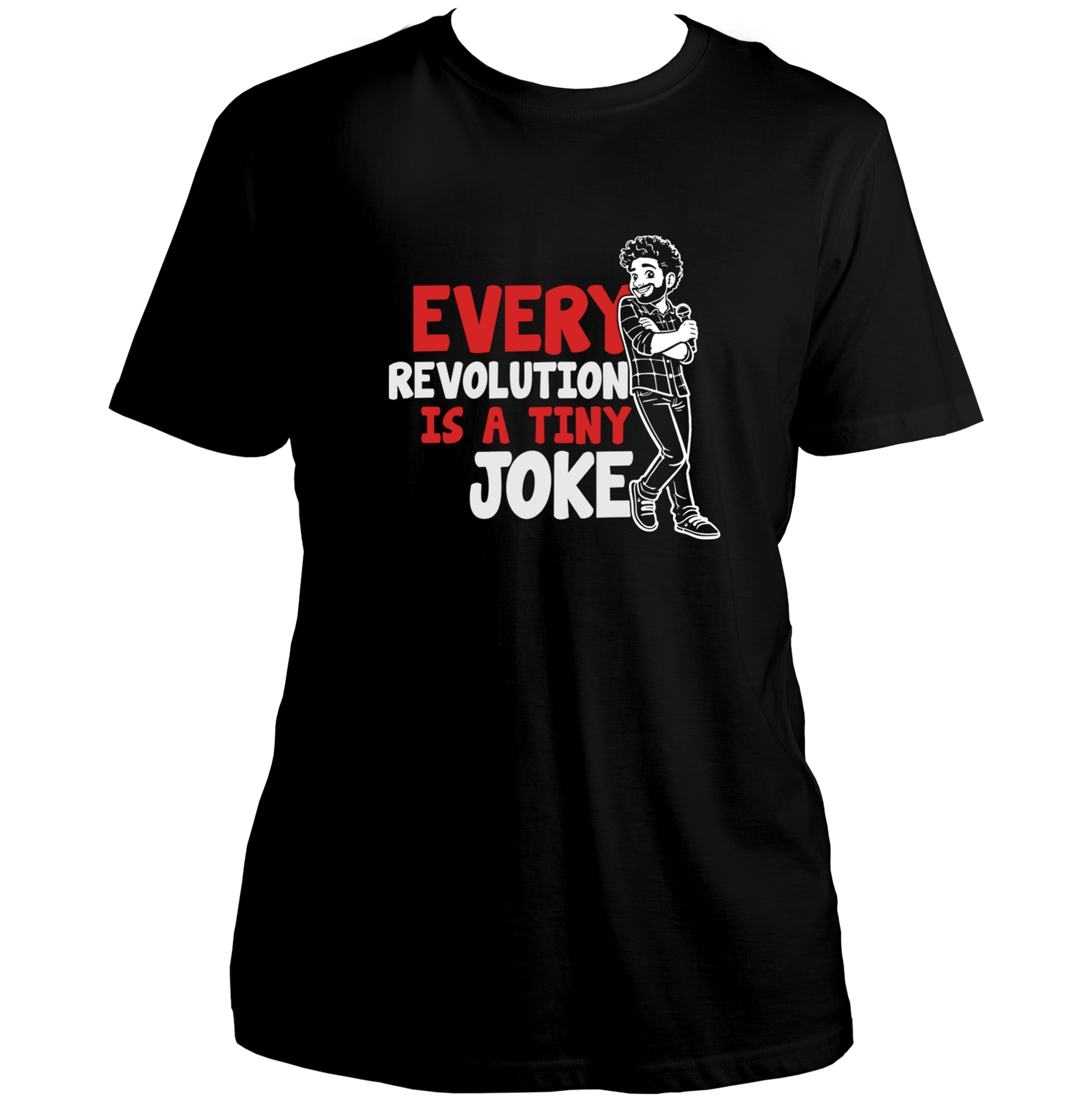 Black Every Revolution Is a Tiny Joke Unisex T-Shirt with red and white satire quote print by Garrari