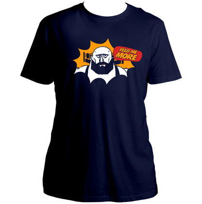Navy Blue Feed Me More Unisex T-Shirt with bold Feed Me More foodie print by Garrari