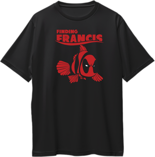 Oversized unisex t-shirt featuring a Finding Francis theme, inspired by Deadpool's iconic journey for revenge