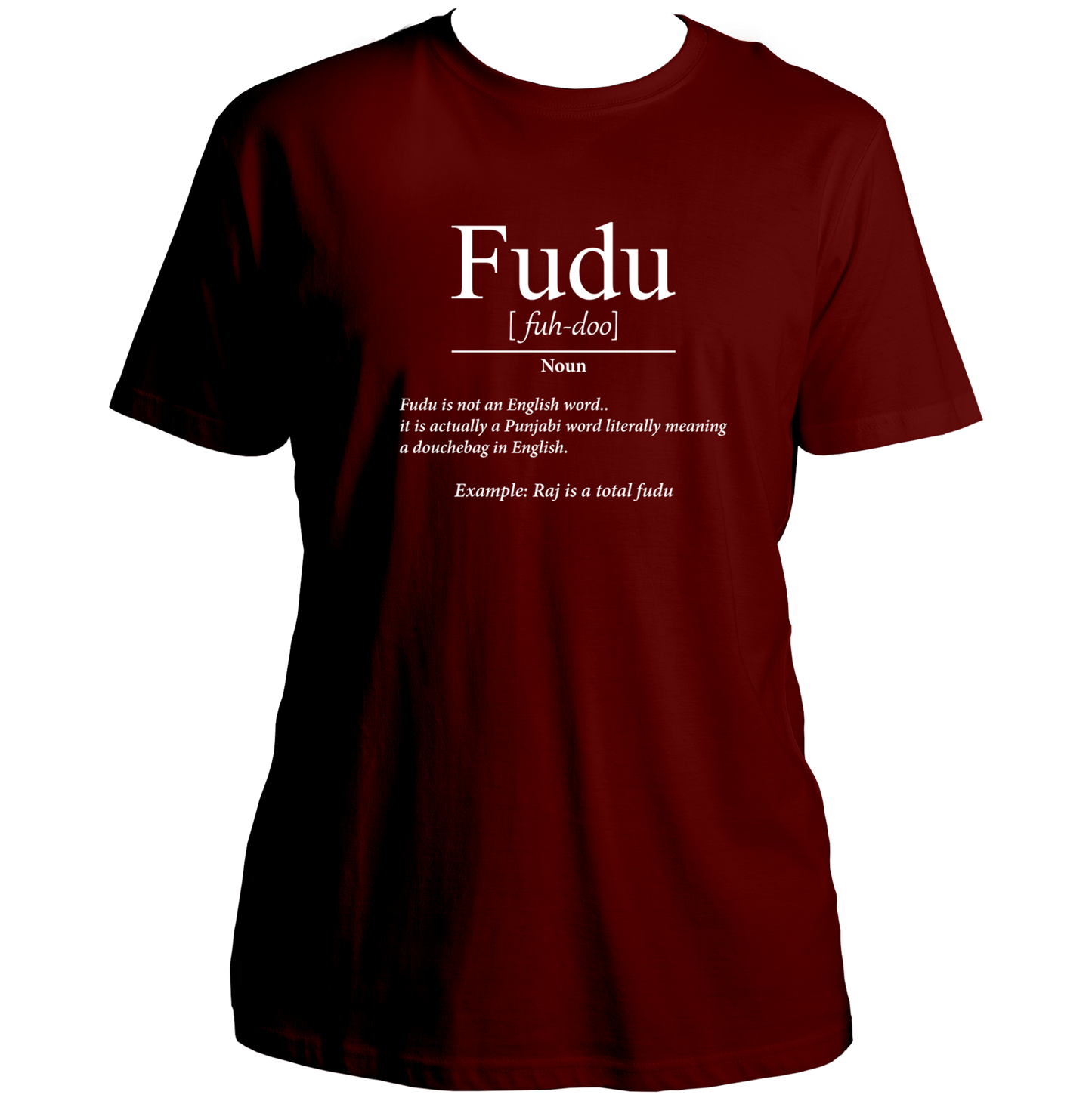 Maroon Fudu Unisex T-Shirt with Fudu Punjabi slang print by Garrari