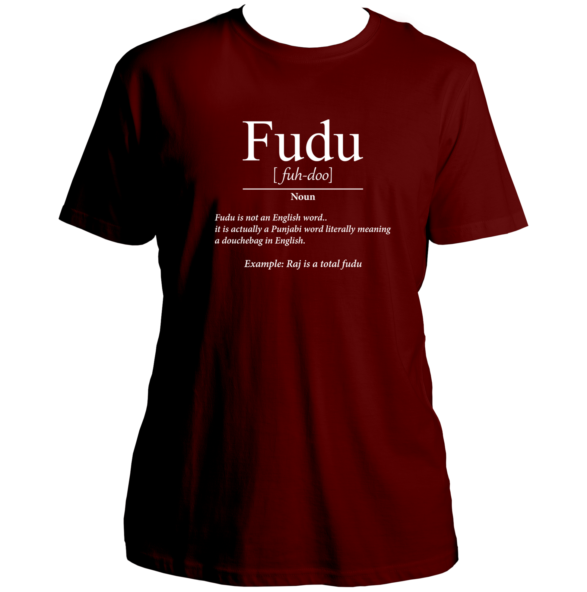 Maroon Fudu Unisex T-Shirt with Fudu Punjabi slang print by Garrari