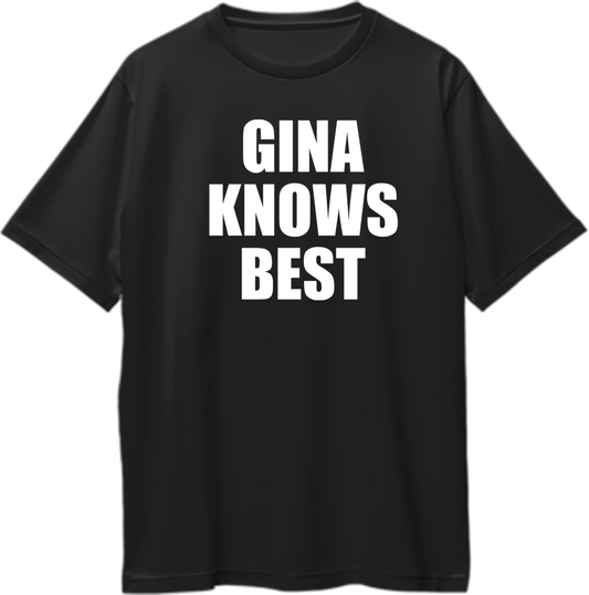 Gina Knows Best Oversized Unisex T-Shirt featuring bold text inspired by Brooklyn Nine-Nine’s Gina Linetti, perfect for fans of the show.