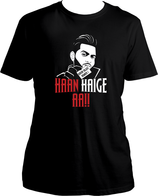 Haan Haige Aa unisex T-shirt inspired by Karan Aujla’s hit song, designed for fans of Punjabi music."