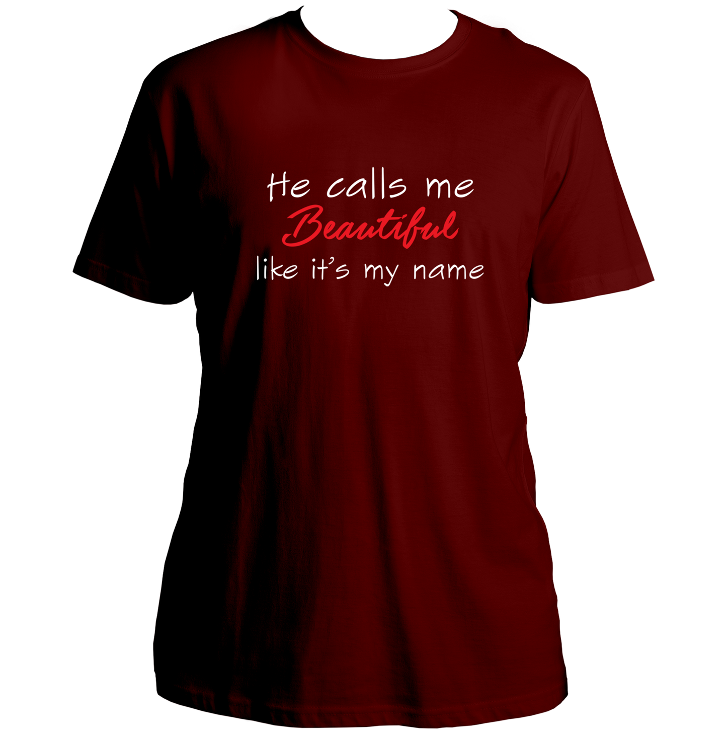 He Calls Me Beautiful Unisex T-Shirt