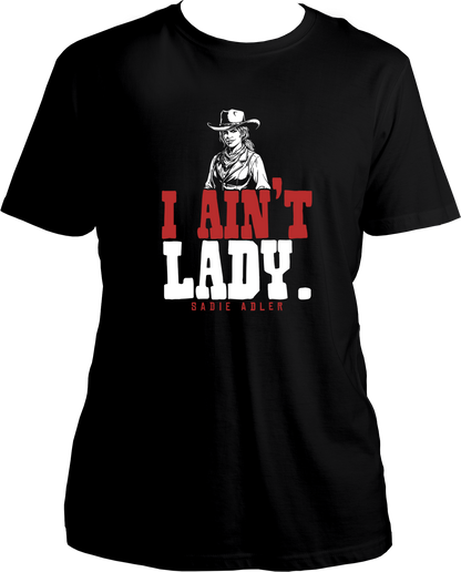 unisex t-shirt featuring Sadie Adler design with quote “I Ain’t Lady” – Garrari Red Dead Redemption 2 Collection.