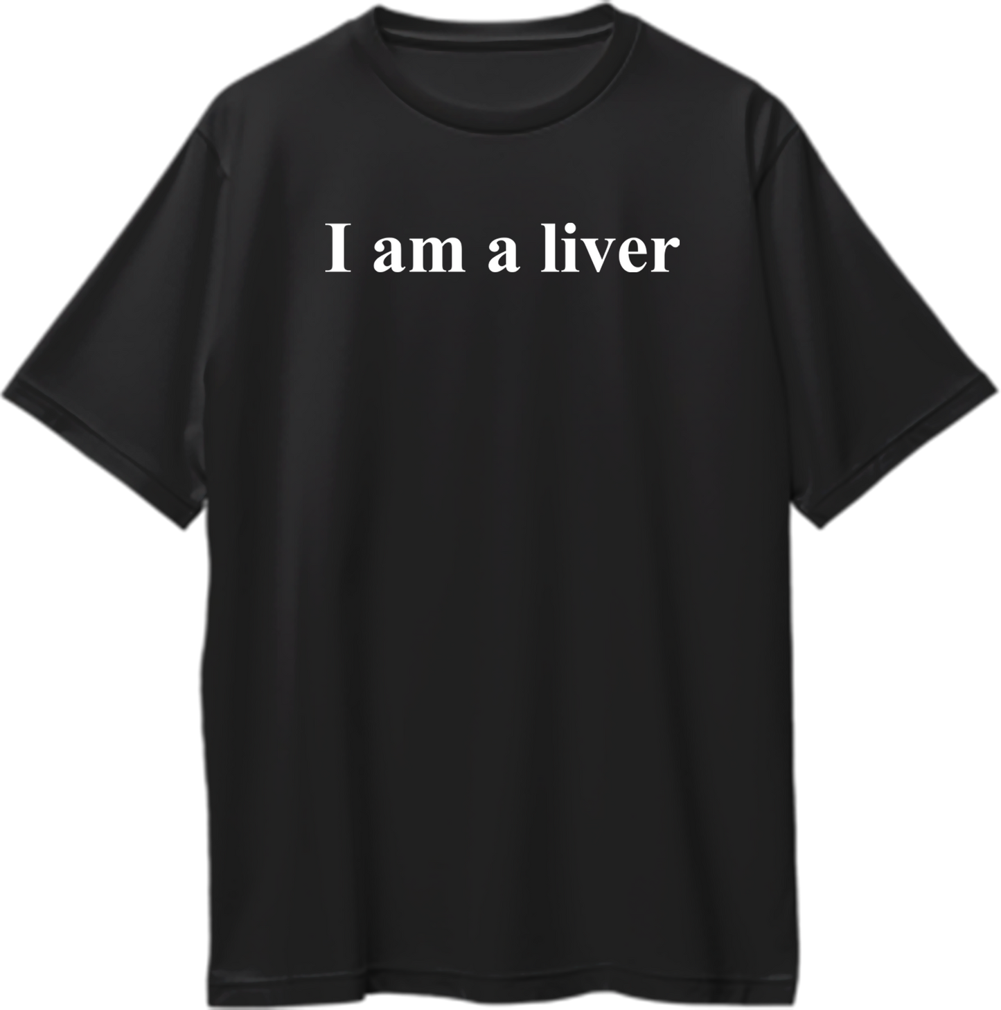 Black I Am A Liver Oversized T-Shirt with clean white internet wordplay print by Garrari
