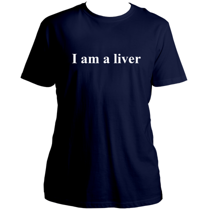 Navy Blue I Am A Liver Unisex T-Shirt with funny wordplay quote by Garrari
