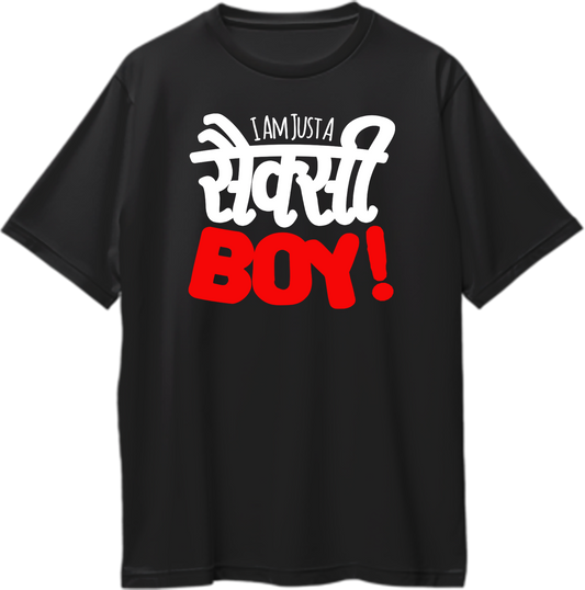 Black I Am Just A Sexy Boy Oversized T-Shirt with bold Hindi-English text and red Boy print by Garrari