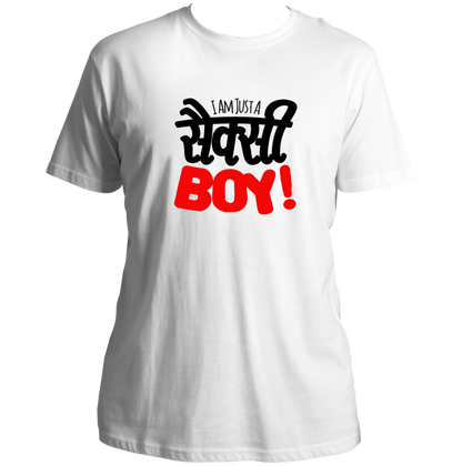 White I Am Just A Sexy Boy Unisex T-Shirt with playful Hindi-English statement design by Garrari