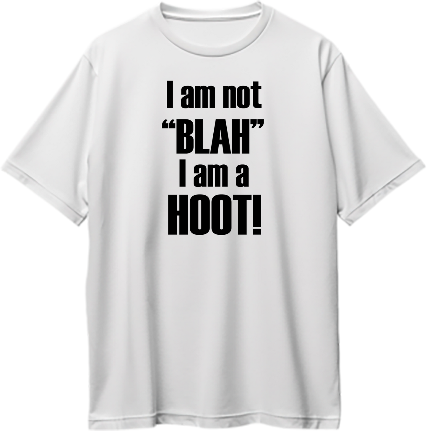 Oversized unisex t-shirt featuring Chandler Bing’s quote “I Am Not ‘Blah,’ I Am A Hoot” from Friends.