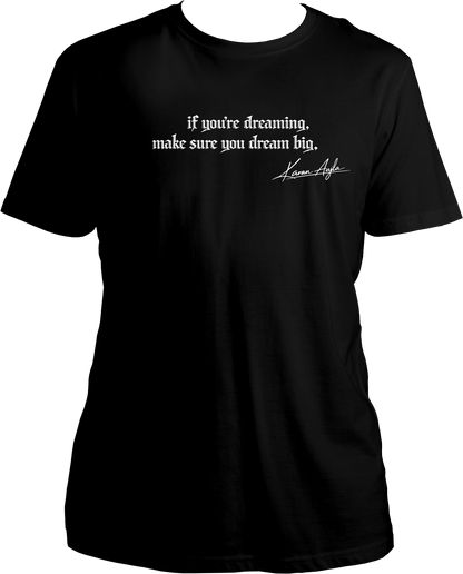 Dream Big Karan Aujla unisex black t-shirt with white quote print
