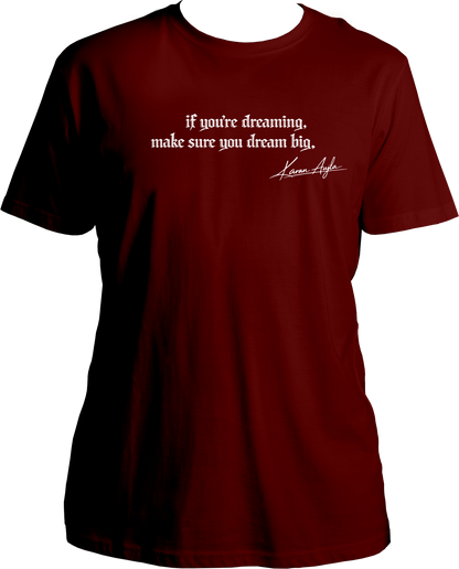 Dream Big Karan Aujla unisex maroon t-shirt with white quote print
