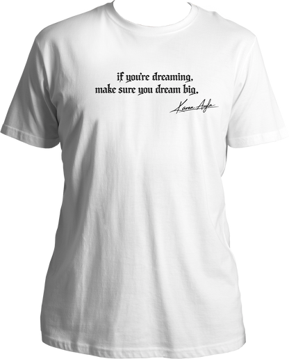 Dream Big Karan Aujla unisex whitet-shirt with black quote print