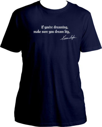 Dream Big Karan Aujla unisex navy blue t-shirt with white quote print