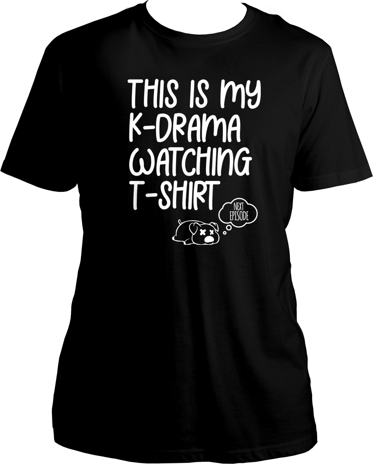 A cozy unisex t-shirt with the phrase "This Is My K-Drama Watching T-Shirt" printed on the front, ideal for fans of Korean dramas.