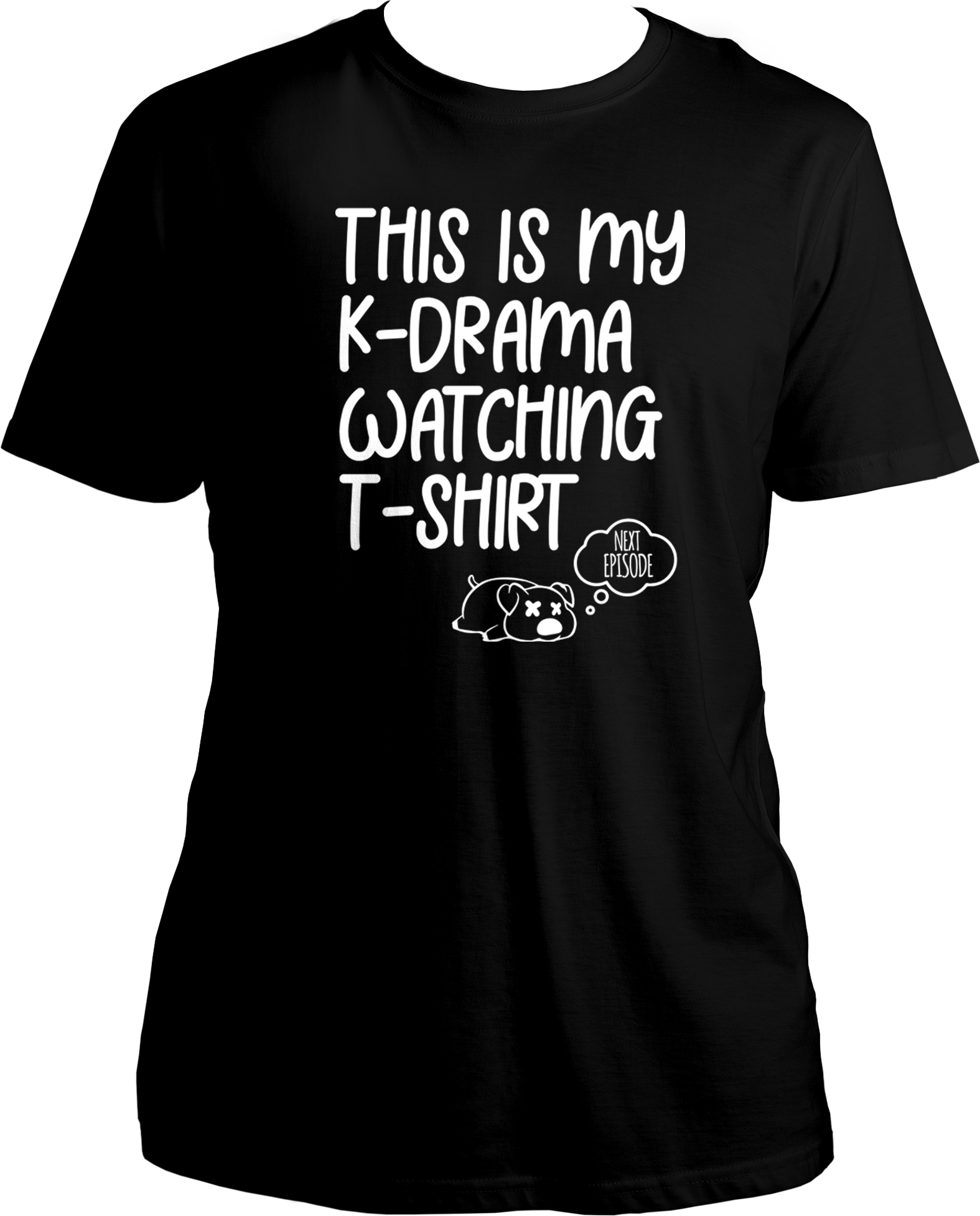 A cozy unisex t-shirt with the phrase "This Is My K-Drama Watching T-Shirt" printed on the front, ideal for fans of Korean dramas.