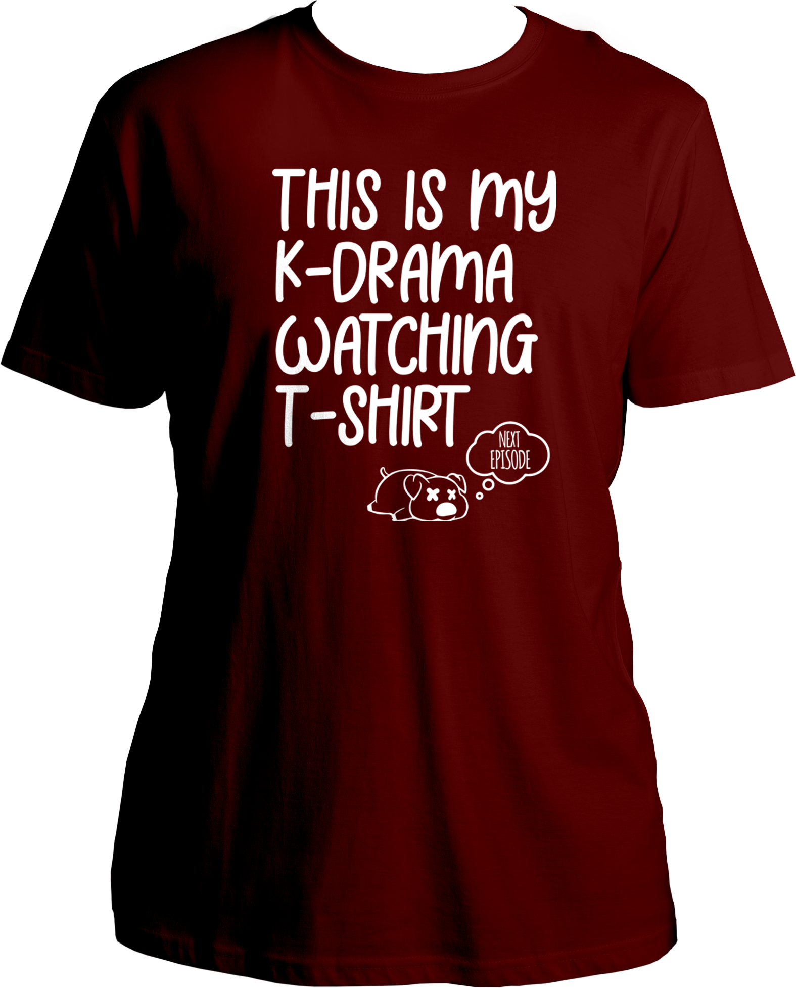 A cozy unisex t-shirt with the phrase "This Is My K-Drama Watching T-Shirt" printed on the front, ideal for fans of Korean dramas.