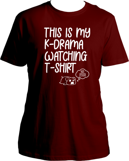 A cozy unisex t-shirt with the phrase "This Is My K-Drama Watching T-Shirt" printed on the front, ideal for fans of Korean dramas.