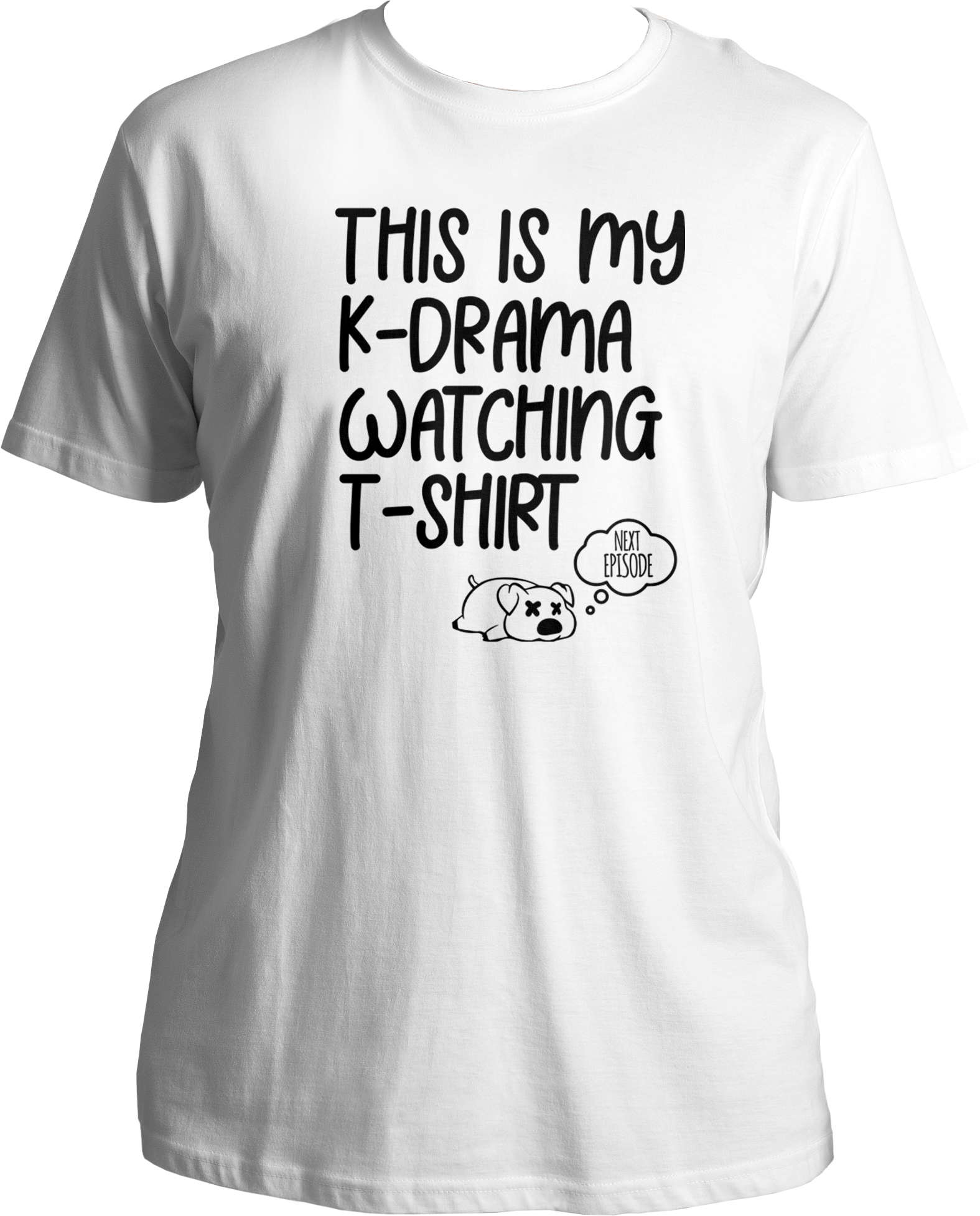 A cozy unisex t-shirt with the phrase "This Is My K-Drama Watching T-Shirt" printed on the front, ideal for fans of Korean dramas.