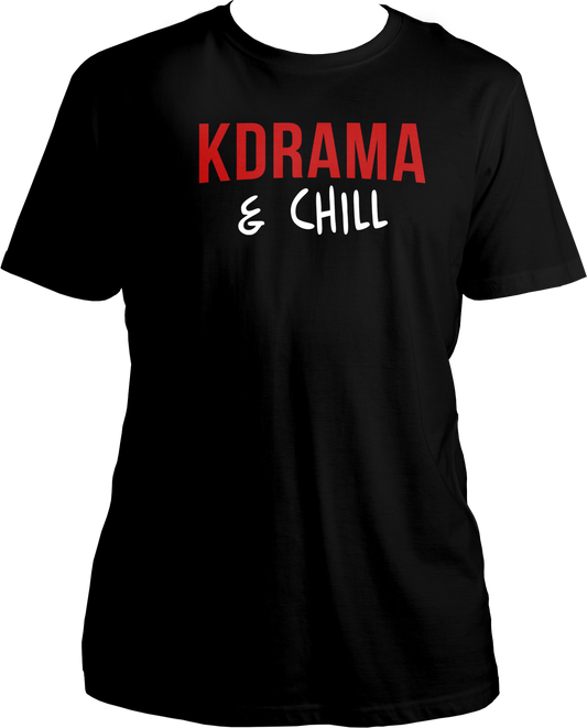 A comfortable unisex t-shirt with the phrase "K Drama & Chill" printed on the front, perfect for Korean drama enthusiasts.