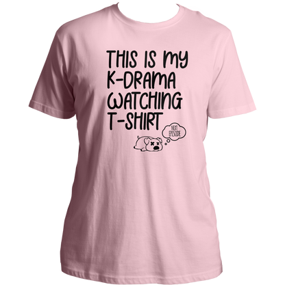 Baby Pink This Is My K-Drama Watching Unisex T-Shirt with black K-drama binge-watching print