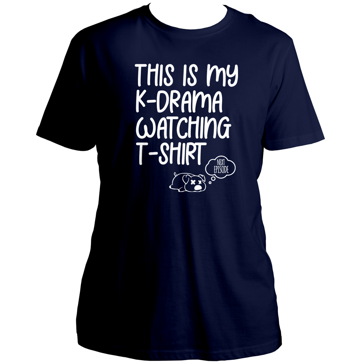 Navy Blue This Is My K-Drama Watching Unisex T-Shirt with white K-drama binge-watching print