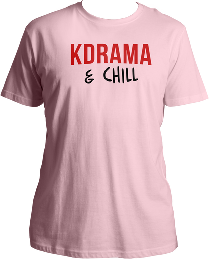 A comfortable unisex t-shirt with the phrase "K Drama & Chill" printed on the front, perfect for Korean drama enthusiasts.