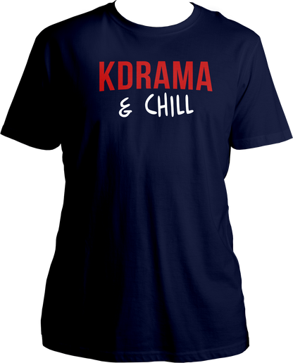 A comfortable unisex t-shirt with the phrase "K Drama & Chill" printed on the front, perfect for Korean drama enthusiasts.