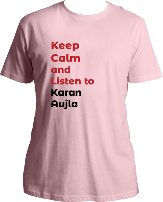 Unisex T-shirt with 'Keep Calm and Listen to Karan Aujla' print, celebrating Punjabi music and Aujla’s fanbase