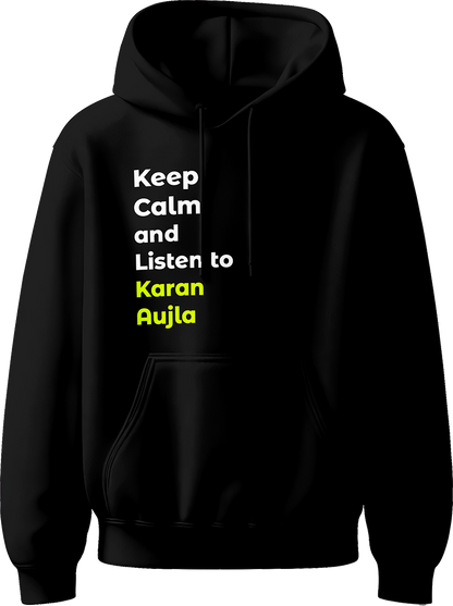 Keep Calm And Listen To Karan Aujla hoodie for Punjabi music fans, blending bold design with comfort and a tribute to the Geetan Di Machine.