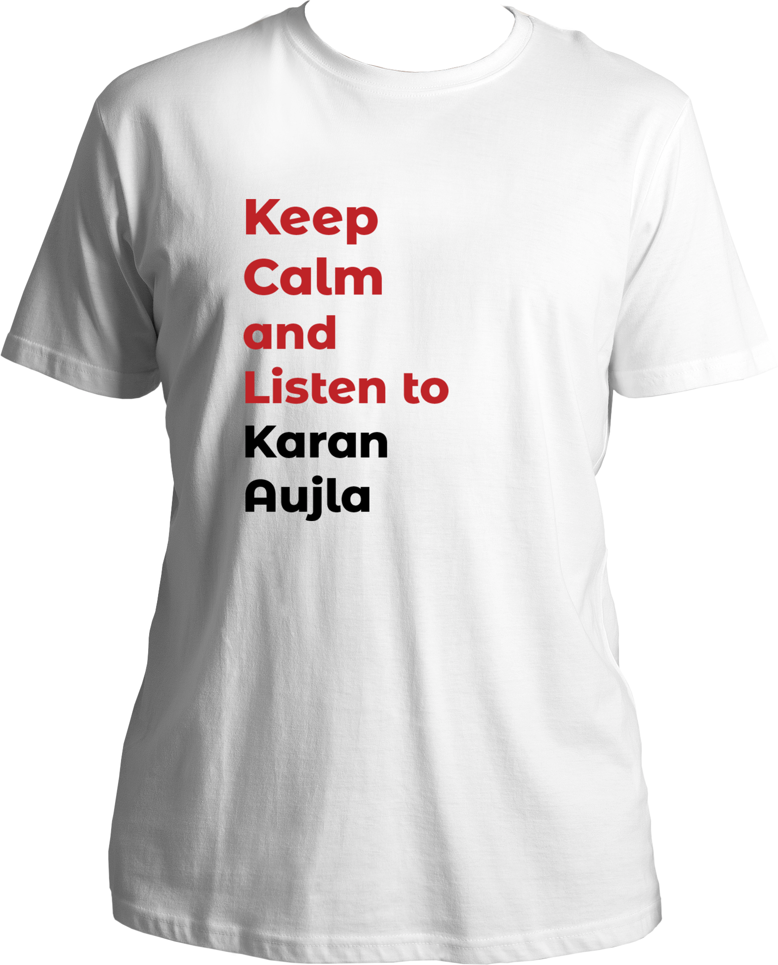 Unisex T-shirt with 'Keep Calm and Listen to Karan Aujla' print, celebrating Punjabi music and Aujla’s fanbase
